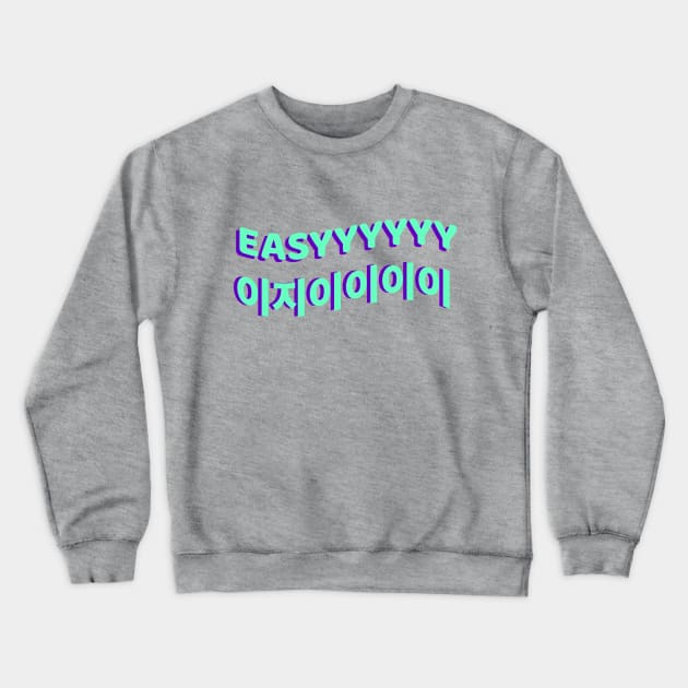 GOT7 Easy Meme Crewneck Sweatshirt by KPOPBADA